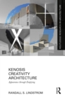Image for Kenosis Creativity Architecture: Appearance Through Emptying