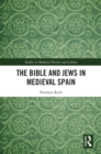 Image for The Bible and Jews in medieval Spain