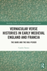 Image for Vernacular Verse Histories in Early Medieval England and Francia: The Bard and the Rag-Picker