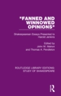 Image for &quot;Fanned and winnowed opinions&quot;: Shakespearean essays presented to Harold Jenkins
