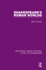 Image for Shakespeare&#39;s Roman worlds