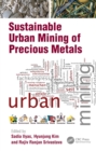 Image for Sustainable Urban Mining of Precious Metals