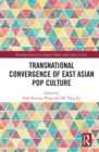 Image for Transnational convergence of East Asian pop culture