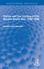Image for France and the coming of the Second World War, 1936-1939