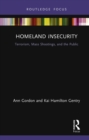 Image for Homeland Insecurity: Terrorism, Mass Shootings and the Public
