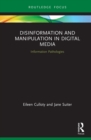Image for Disinformation and Manipulation in Digital Media: Information Pathologies