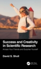 Image for Success and Creativity in Scientific Research: Amaze Your Friends and Surprise Yourself