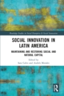 Image for Social innovation in Latin America: maintaining and restoring social and natural capital