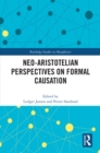 Image for Neo-Aristotelian Perspectives on Formal Causation