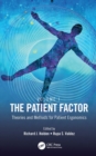 Image for The Patient Factor. Volume 1 Theories and Methods for Patient Ergonomics : Volume 1,