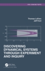 Image for Discovering dynamical systems through experiment and inquiry