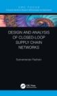 Image for Design and analysis of closed-loop supply chain networks