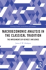 Image for Macroeconomic Analysis in the Classical Tradition: The Impediments of Keynes&#39;s Influence