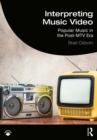 Image for Interpreting Music Video: Popular Music in the Post-MTV Era