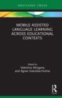 Image for Mobile Assisted Language Learning Across Educational Contexts