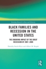 Image for Black Families and Recession in the United States: The Enduring Impact of the Great Recession of 2007-2009