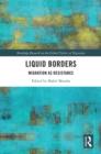 Image for Liquid Borders: Migration as Resistance