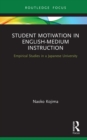Image for Student motivation in English medium instruction: empirical studies in a Japanese university