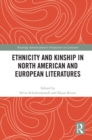 Image for Ethnicity and kinship in North American and European literatures