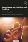 Image for Game sense for coaching and teaching: international perspectives