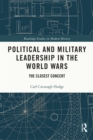 Image for Political and Military Leadership in the World Wars: The Closest Concert : 78
