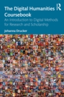 Image for The digital humanities coursebook: an introduction to digital methods for research and scholarship