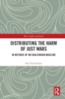 Image for Distributing the Harm of Just Wars: In Defence of an Egalitarian Baseline