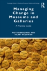 Image for Managing change in museums and galleries: a practical guide