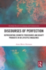 Image for Discourses of Perfection: Representing Cosmetic Procedures and Beauty Products in UK Lifestyle Magazines