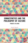 Image for Somaesthetics and the philosophy of culture: projects in Japan