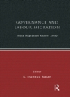 Image for India Migration Report 2010: Governance and Labour Migration