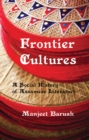 Image for Frontier Cultures: A Social History of Assamese Literature