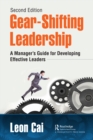 Image for Gear-Shifting Leadership: A Manager&#39;s Guide for Developing Effective Leaders