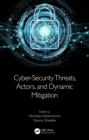 Image for Cyber-Security Threats, Actors, and Dynamic Mitigation