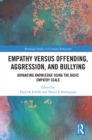 Image for Empathy versus offending, aggression and bullying: advancing knowledge using the basic empathy scale