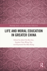 Image for Life and moral education in Greater China