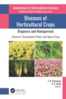 Image for Diseases of Horticultural Crops Volume 3 Ornamental Plants and Spice Crops: Diagnosis and Management : Volume 3,