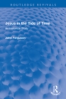 Image for Jesus in the Tide of Time: An Historical Study