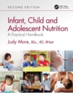 Image for Infant, Child and Adolescent Nutrition: A Practical Handbook