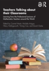 Image for Teachers Talking About Their Classrooms: Learning from the Professional Lexicons of Mathematics Teachers Around the World