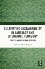 Image for Cultivating Sustainability in Language and Literature Pedagogy: Steps to an Educational Ecology