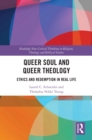 Image for Queer soul and queer theology: ethics and redemption in real life