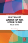 Image for Functionalist construction work in social science: the lost heritage