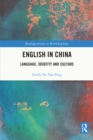 Image for English in China: language, identity and culture