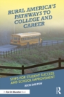 Image for Rural America&#39;s Pathways to College and Career: Steps for Student Success and School Improvement