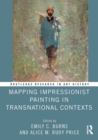 Image for Mapping impressionist painting in transnational contexts