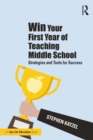 Image for Win your first year of teaching middle school: strategies and tools for success