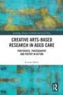 Image for Creative Arts-Based Research in Aged Care: Photovoice, Photography, and Poetry in Action