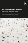 Image for The Sex Offender Register: Politics, Policy and Public Opinion