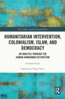 Image for Humanitarian intervention, colonialism, Islam and democracy: an analysis through the human-nonhuman distinction